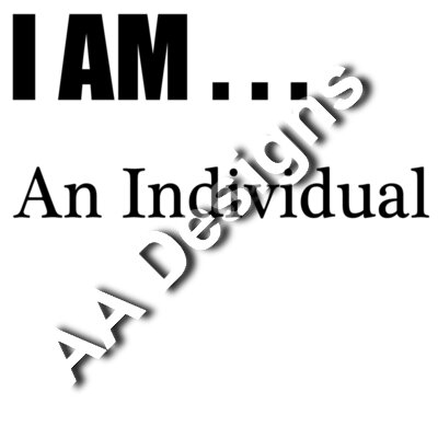 I AM ....an Individual 
